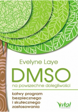 DMSO na powszechne dolegliwości Łatwy program bezpiecznego i skutecznego zastosowania