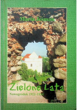 Zielone lata Nowogródek 1921 1934
