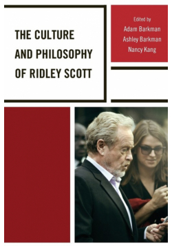 The Culture and Philosophy of Ridley Scott