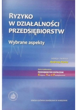 Ryzyko w działalności przedsiębiorstw. Wybrane aspekty