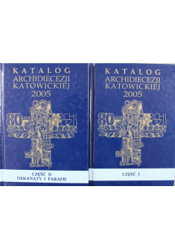Katalog Archidiecezji Katowickiej 2005  część I i II