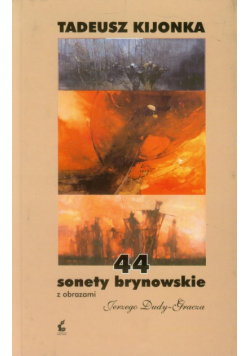44 sonety brynowskie z obrazami Jerzego Dudy-Gracza