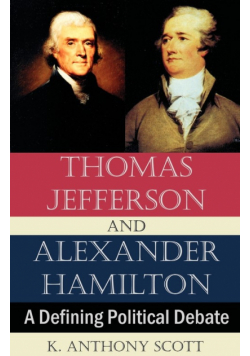 Thomas Jefferson and Alexander Hamilton