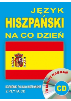 Język hiszpański na co dzień Rozmówki minikurs z CD