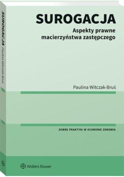 Surogacja Aspekty prawne macierzyństwa zastępczego