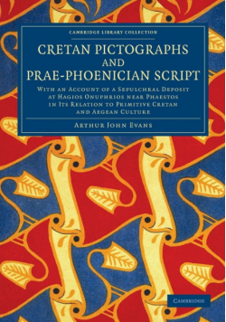 Cretan Pictographs and Prae-Phoenician Script