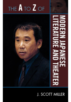 The A to Z of Modern Japanese Literature and Theater