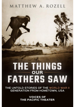 The Things Our Fathers Saw