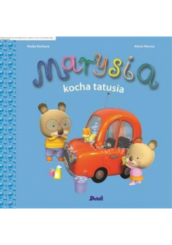 Marysia kocha tatusia