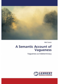 A Semantic Account of Vagueness