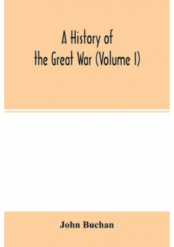 A history of the great war (Volume I)