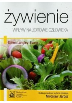 Langley-Evans Simon - Żywienie. Wpływ na zdrowie człowieka