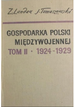 Gospodarka Polski międzywojennej Tom II 1924 - 1929