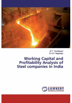 Working Capital and Profitability Analysis of Steel companies in India