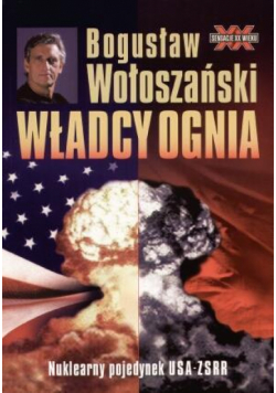 Władcy ognia - Bogusław Wołoszański
