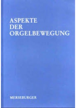 Aspekte Der Orgelbewegung
