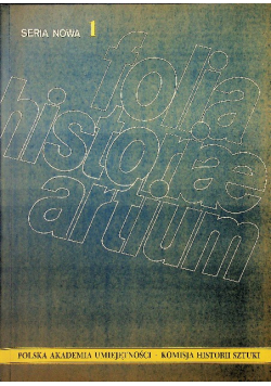 Folia historiae artium Seria Nowa Tom 1
