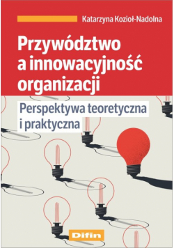 Przywództwo a innowacyjność organizacji