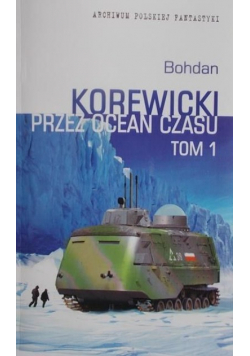 Przez ocean czasu Tom I