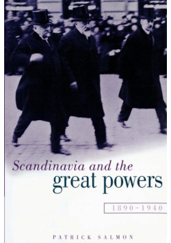 Scandinavia and the Great Powers 1890 1940