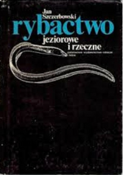 Rybactwo jeziorowe i rzeczne