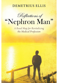Reflections of "Nephron Man"