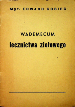 Vademecum lecznictwa ziołowego