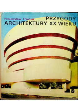 Przygody architektury XX wieku