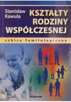Kształty rodziny współczesnej
