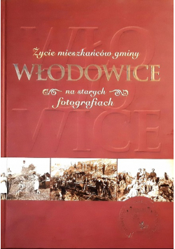Życie mieszkańców gminy Włodowice na starych fotografiach