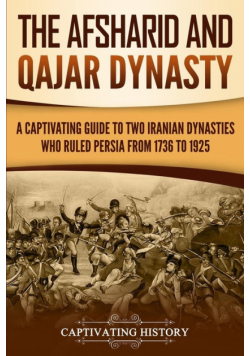 The Afsharid and Qajar Dynasty
