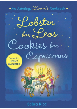 Lobster for Leos, Cookies for Capricorns