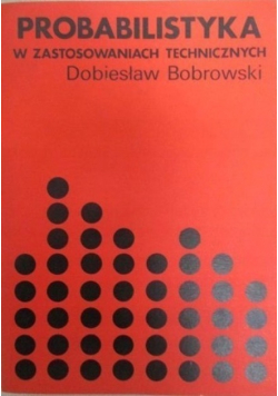 Probabilistyka w zastosowaniach technicznych