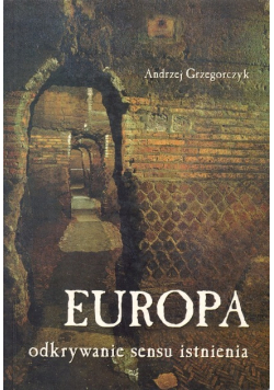 Europa odkrywanie sensu istnienia