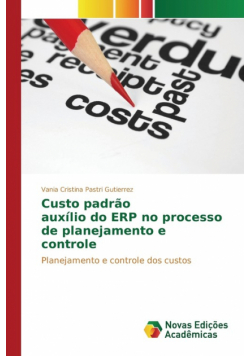 Custo padrão auxílio do ERP no processo de planejamento e controle