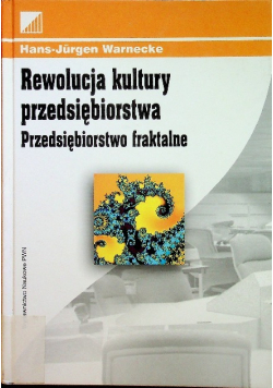 Rewolucja kultury przedsiębiorstwa Przedsiębiorstwo fraktalne