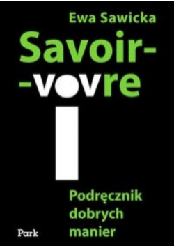 Savoir - vivre Podręcznik dobrych manier