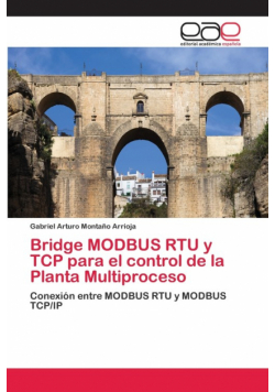 Bridge MODBUS RTU y TCP para el control de la Planta Multiproceso