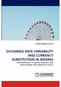 Exchange Rate Variability and Currency Substitution in Nigeria