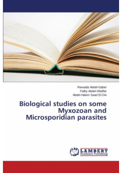 Biological studies on some Myxozoan and Microsporidian parasites