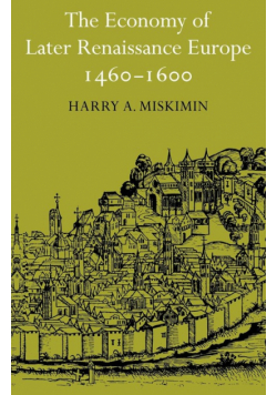 The Economy of Later Renaissance Europe 1460 1600