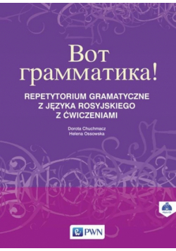 Wot grammatika: Repetytorium gramatyczne z języka rosyjskiego z ćwiczeniami + CD