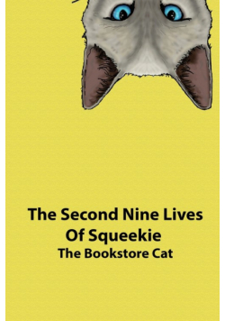 The Second Nine Lives of Squeekie the Bookstore Cat
