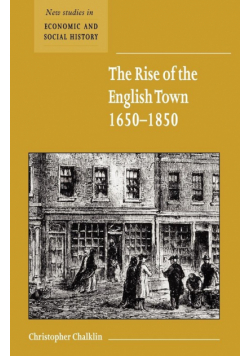 The Rise of the English Town, 1650 1850