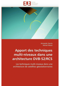 Apport des techniques multi-niveaux dans une architecture dvb-s2/rcs