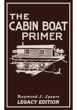 The Cabin Boat Primer (Legacy Edition)