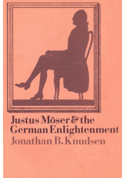Justus M Ser and the German Enlightenment