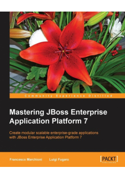 Mastering JBoss Enterprise Application Platform 7