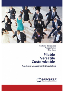 Pliable Versatile Customizable