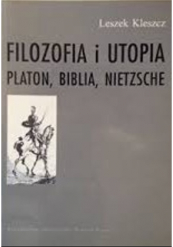 Filozofia i utopia Platon Biblia Nietzsche